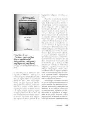 Félix Báez-Jorge, ¿Quiénes son aquí los dioses verdaderos? Religiosidad indígena y hagiografías populares, Xalapa, Universidad Veracruzana, 2013.