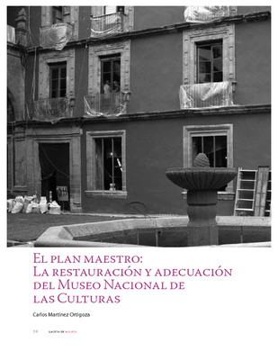 El plan maestro: La restauración y adecuación del Museo Nacional de las Culturas