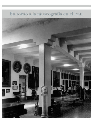 En torno a la museografía en el INAH