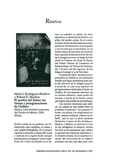 María J. Rodríguez-Shadow y Robert D. Shadow, El pueblo del Señor: las fiestas y peregrinaciones de Chalma, México, Universidad Autónoma del Estado de México, 2000, 204 pp.