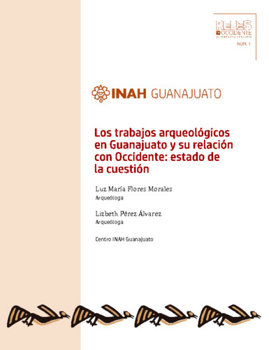 Los trabajos arqueológicos en Guanajuato y su relación con Occidente: estado de la cuestión