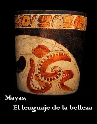 Mayas. Lenguaje de la belleza