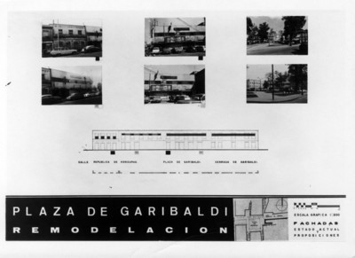 Plano con fotografías del "calle de Honduras, plaza Garibaldi y cerrada de Garibaldi" durante la "remodelación" de la "plaza de Garibaldi"