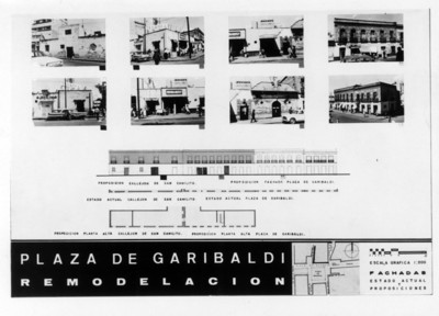 Plano con fotografías de un edificio ubicado entre las plaza Garibaldi y callejón de San Camilito" durante la "remodelación"de la "plaza de Garibaldi"