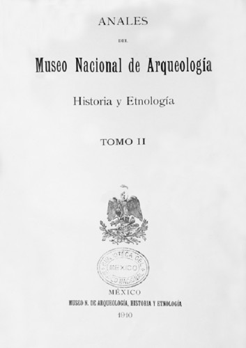 Anales del Museo Nacional de Arqueología, Historia y Etnología. Num. 14 Tomo II (1910) Tercera Época (1909-1915)