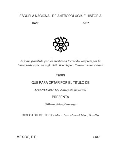 El indio percibido por los mestizos a través del conflicto por la tenencia de la tierra, siglo XIX. Texcatepec, Huasteca veracruzana