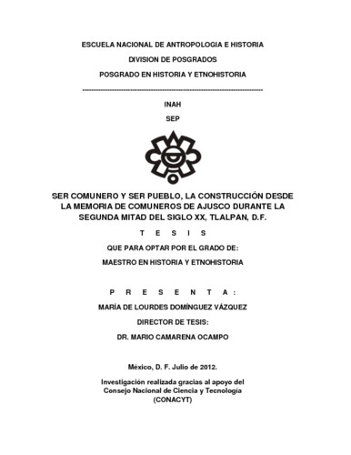 Ser comunero y ser pueblo, la construcción desde la memoria comuneros de Ajusco durante la segunda mitad del siglo XX, Tlalpan D.F.