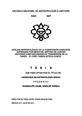 Análisis antropológico de la cosmovisión conchera expresada por medio del método de contar historias como mecanismo de transmisión de la danza. El caso "Danza Azteca Olmos"