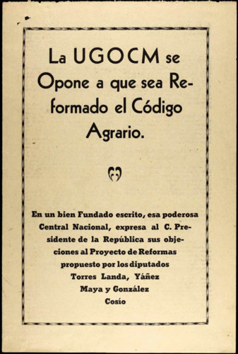 Vida personal del general Lázaro Cárdenas: Publicaciones periódicas sobre Reformas al Código Agrario