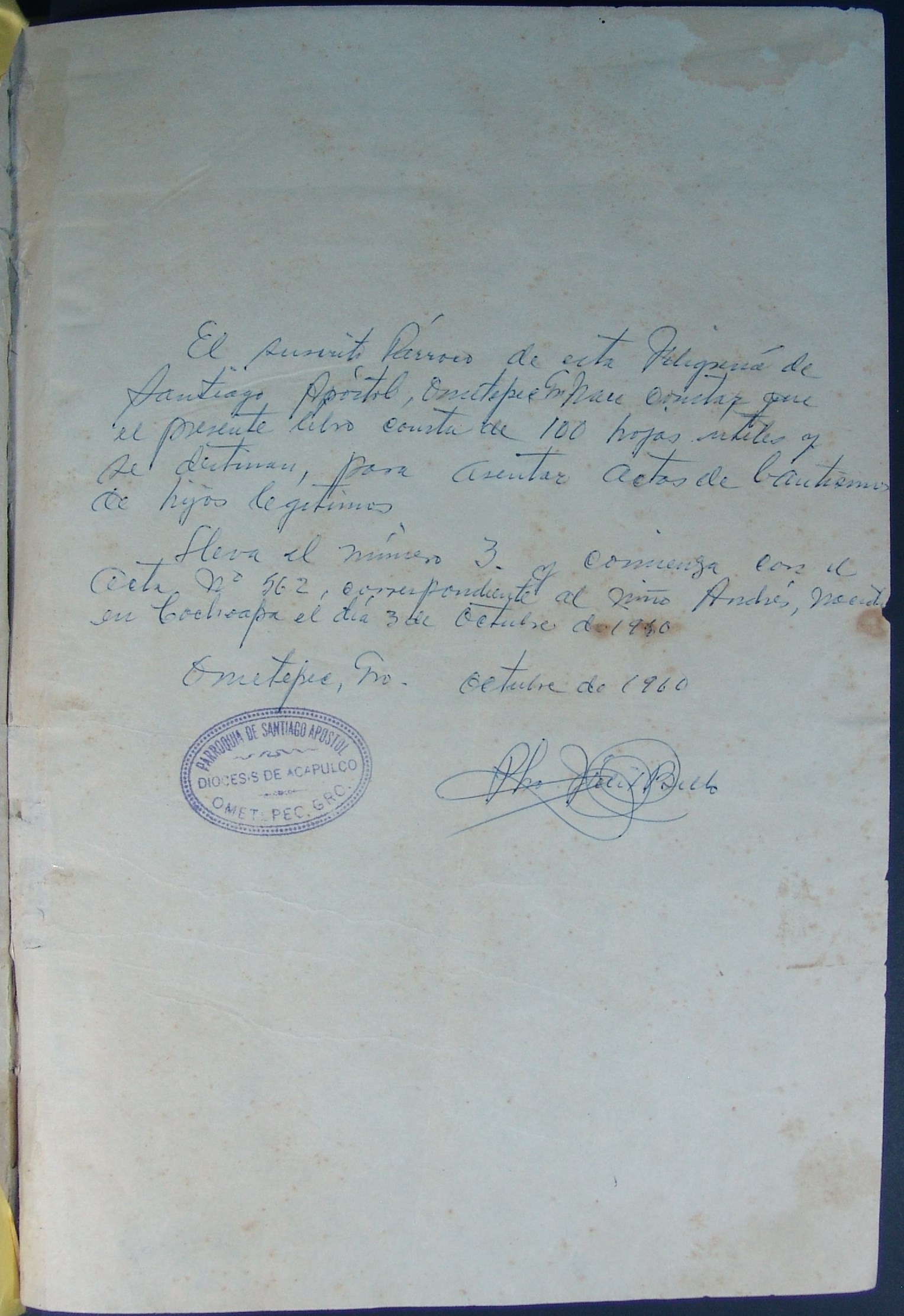 Libro 100. Bautismos de hijos legítimos de la parroquia de Ometepec, 1960-1962. Archivo Parroquial de Santiago Apóstol. Sección Sacramental 