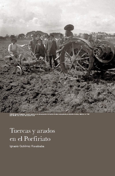 Tuercas y arados en el Porfiriato