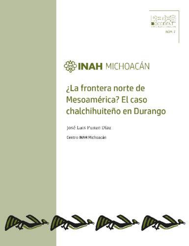 ¿La frontera norte de Mesoamérica? El caso chalchihuiteño en Durango