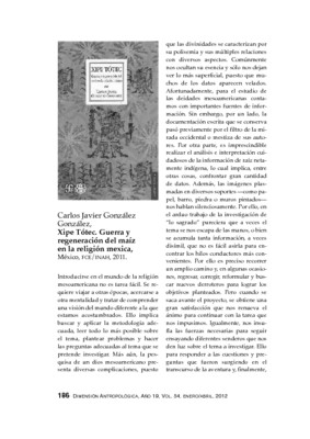 Carlos Javier González González, Xipe Tótec. Guerra y regeneración del maíz en la religión mexica, México, FCE/INAH, 2011.