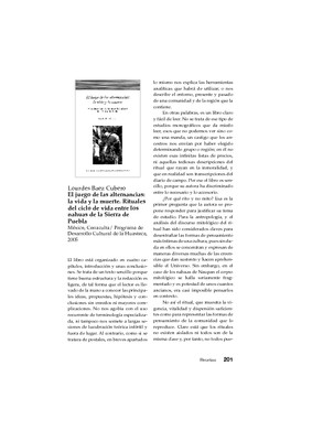 Lourdes Baez Cubero, El juego de las alternancias: la vida y la muerte. Rituales del ciclo de vida entre los nahuas de la Sierra de Puebla, México, Conaculta/ Programa de Desarrollo Cultural de la Huasteca, 2005.