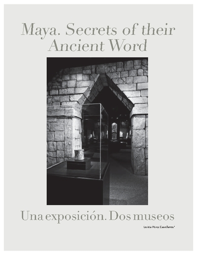 Maya. Secrets of their Ancient Word. Una exposición. Dos museos.
