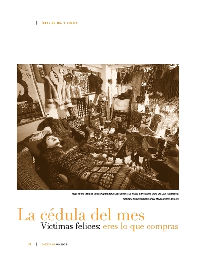 La cédula del mes. Víctimas felices: eres lo que compras