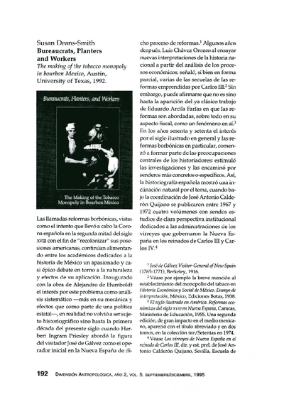 Susan Deans-Smith, Bureaucrats, Planters and Workers, The making of the tobacco monopoly in bourbon Mexico, Austin, University of Texas, 1992.