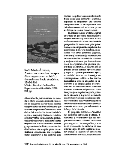 Raúl Marín Álvarez, Azúcar morena: las compañías negreras en el tráfico de esclavos hacia América, 1592-1868, México, Facultad de Estudios Superiores Acatlán-UNAM, 2014, 284 pp.