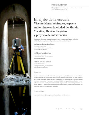 El aljibe de la escuela Vicente María Velázquez, espacio subterráneo en la ciudad de Mérida, Yucatán, México. Registro y proyecto de intervención
