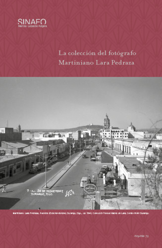 SINAFO. La colección del fotógrafo Martiniano Lara Pedraza