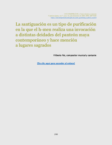 La santiguación es un tipo de purificación en la que el h-men realiza una invocación a distintas deidades del panteón maya conte