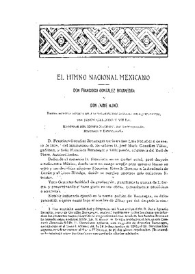 El Himno Nacional Mexicano; don Francisco González Bocanegra y don Jaime Nunó: breve noticia acerca de las vidas de los autores de aquel canto.
