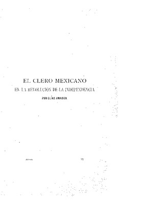 El clero mexicano en la revolución de la Independencia.