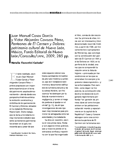 Juan Manuel Casas García y Víctor Alejandro Cavazos Pérez, Panteones de El Carmen y Dolores: patrimonio cultural de Nuevo León, México, Fondo Editorial de Nuevo León/Conaculta/UANL, 2009, 285 pp.