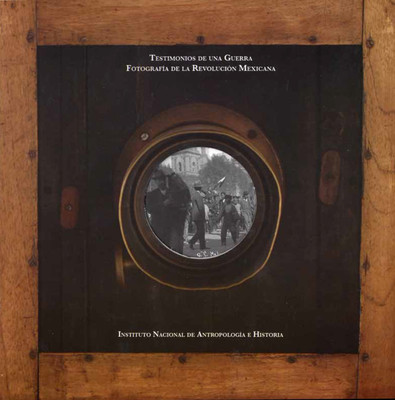 Testimonios de una Guerra. "Fotografías de la Revolución"