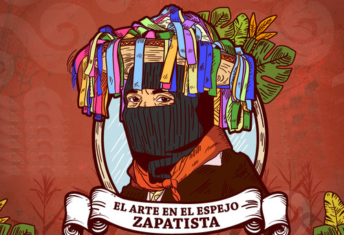 El arte en el espejo zapatista