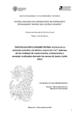 Nostalgia por la Madre Patria, Textiles de la diáspora Española en México, siglo XIX y XX: Informe de los trabajos de conservación, restauración y montaje realizados durante los meses de junio y julio 2013