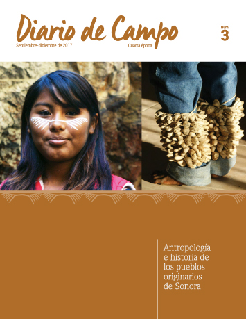 Diario de Campo - Num. 3 (2017) Antropología e historia de los pueblos originarios de Sonora (Cuarta época)
