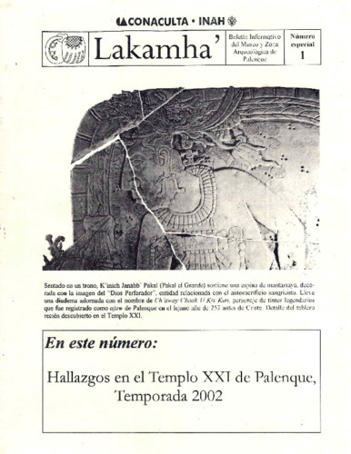 Lakamha'. Boletín informativo del Museo de Sitio y la Zona Arqueológica de Palenque. Núm. Especial 1 (2002)