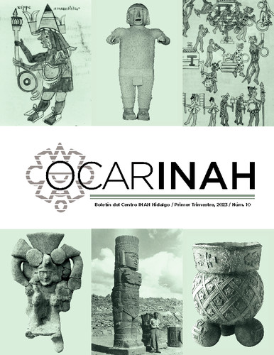 OcarINAH. Boletín del Centro INAH Hidalgo Núm. 10 (2023)