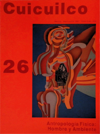 Antropología física: hombre y ambiente. Cuicuilco Revista de la Escuela Nacional de Antropología e Historia. Segunda época Vol. 9 Núm. 26 (1991)