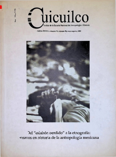 Del "eslabón perdido" a la etnografía: ensayos en historia de la antropología mexicana. Cuicuilco Revista de la Escuela Nacional de Antropología e Historia. Nueva época Vol. 10 Núm. 28 (2003)