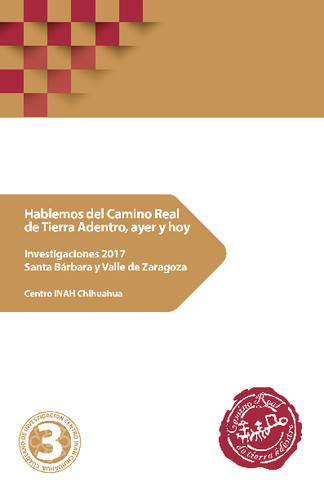 Hablemos del Camino Real de Tierra Adentro, ayer y hoy