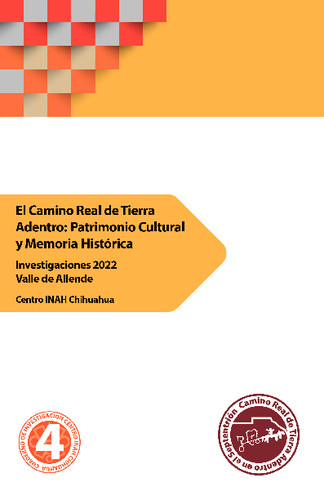 El Camino Real de Tierra Adentro: Patrimonio Cultural y Memoria Histórica