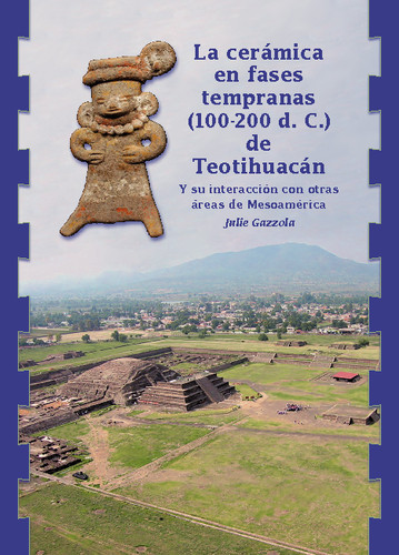La cerámica en fases tempranas (100-200 d. C.) de Teotihuacán
