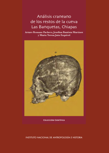 Análisis craneano de los restos de la cueva Las Banquetas, Chiapas