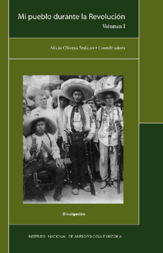 Mi pueblo durante la Revolución Volumen I