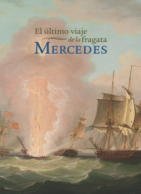 El último viaje de la fragata Mercedes