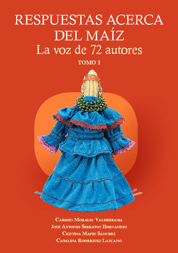 Respuestas acerca del maíz. Tomo I