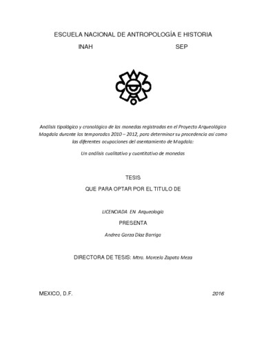 Análisis tipológico y cronológico de las monedas registradas en el proyecto arqueológico Magdala durante las temporadas 2010-2012, para determinar su procedencia así como las diferentes ocupaciones del asentamiento de Magdala