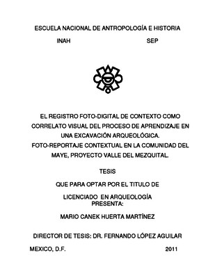 El registro foto-digital de contexto como correlato visual del proceso de aprendizaje en una excavación arqueológica. Foto-reportaje contextual en la comunidad del Maye, proyecto Valle del Mezquital